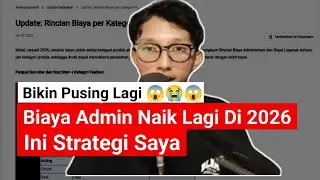 Strategi Saya Di Kenaikan Biaya Admin Shopee 2026