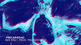 ADS KR&Uacute; - PRECARIEDAD [PROD. PACHANGUITO] #INDAWEBA