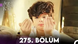 Adını Sen Koy 275. Bölüm (Uzun Versiyon)