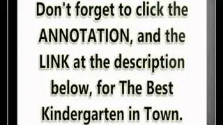 I can suggest the best kindergarten in Bemban, Melaka