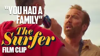 The Surfer (2025) Movie Clip | You Had A Family