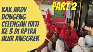 Kak Ardy Dongeng Celengan Hati di Tempat Ke 3 di RPTRA Alur Anggrek Part 2