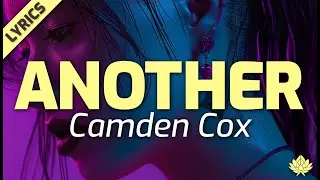Camden Cox - Another [Lyrics]