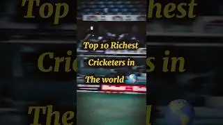 Top 10 Richest Cricketers in the World 2024!!!💵🌎 #cricket #rich #shorts #players