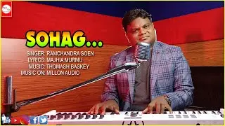 SOHAG 2021//RAMCHANDRA SOREN//MILLON AUDIO//NEW SANTALI VIDEO2021