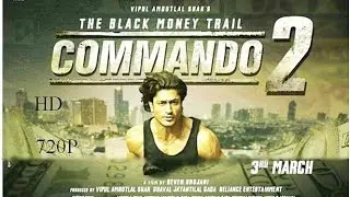 Commando 2 official Trailer 720ᴴᴰ&nbsp;|| vidyut Jammwal || HD 2017 Bollywood India Company