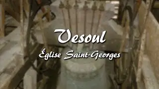 Cloches : Vesoul (70 000) | Église Saint-Georges
