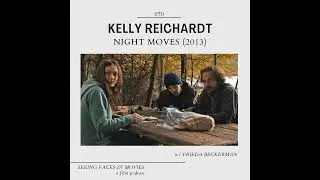 Night Moves (Kelly Reichardt 2013) w/ Frieda Beckerman
