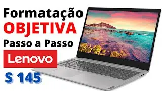 COMO FORMATAR LENOVO S145 - RÁPIDO E PRÁTICO (O MAIS COMPLETO)