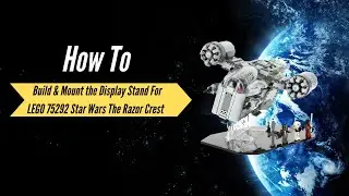 Uniquedisplay Display Stand for LEGO 75292 Star Wars The Razor Crest &ndash; Assembly Tutorial