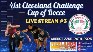 41st Cleveland Challenge Cup of Bocce | Stream #3 | Saturday Morning