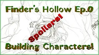 Finder&rsquo;s Hollow Ep.0 / DnD 5E Character Building For Beginners! / SPOILERS!