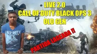 LIVE 2.0 BLACK OPS 3 OLD GEN /PARTIDA LAGEADA/
