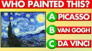 FAMOUS ART QUIZ | Guess Who Painted This