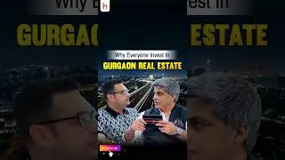 Why Everyone Investing In Gurgaon Real Estate #gurgaonrealestate