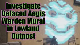 Investigate Defaced Aegis Warden Mural in Lowland Outpost | Schematic Scandal | Spellbreak Season 3