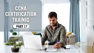 CCNA | Online CCNACertification Training | CCNA Tutorial Part-17(2.7)