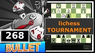 Bullet Chess #268: [Турнир] lichess Bullet Arena