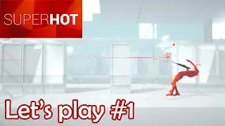 SUPERHOT [#1] Je suis Neo ! Mais en moins dou&eacute;... towns nath