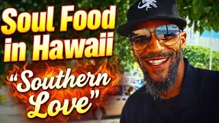 SOTHERN LOVE...... SOUL FOOD IN HAWAII