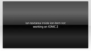 ion-textarea inside ion-item not working on IONIC 2