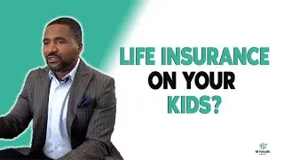 Should You Have Life Insurance Policies On Your Kids?