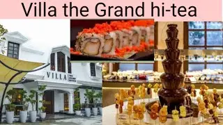 Villa the grand buffet/ Review of Villa the grand buffet in Lahore