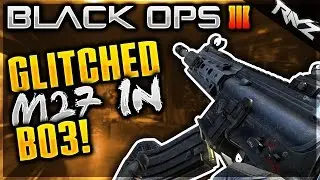 BLACK OPS 3: HOW TO UNLOCK THE M27 -  GLITCHED WEAPON