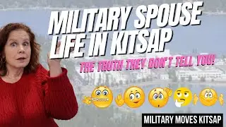 Life in Kitsap: What&rsquo;s It Like for Military Spouses?