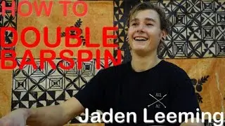 JADEN LEEMING - HOW TO DOUBLE BARSPIN BMX !