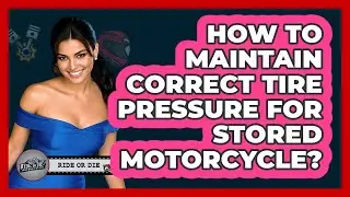How To Maintain Correct Tire Pressure For Stored Motorcycle?