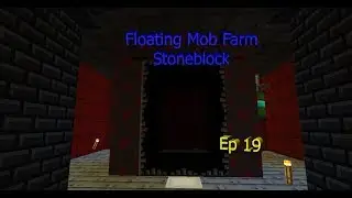 Floating Mob Farm Stoneblock  Episode 19