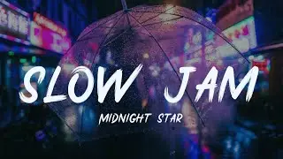 Midnight - Slow Jam [lyric]3085303#Midnight Star#Slow Jam
