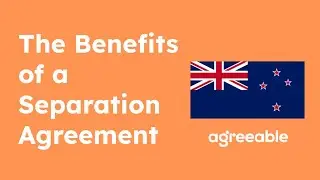 What are the benefits of a Separation Agreement in New Zealand?