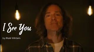 I See You by Mark Winters (Official Video)