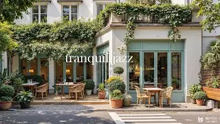 Spring Jazz Caf&eacute; Space - Tranquil Music At Coffee Shop Ambience For Study, Focus & Calm