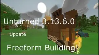 Unturned 3.13.6.0 Update 