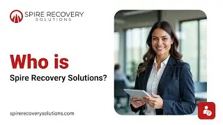 Spire Recovery Solutions | Who Is Spire Recovery Solutions?