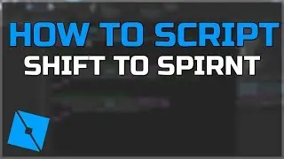 Roblox Scripting | How To Make a Shift To Sprint Script (2019)