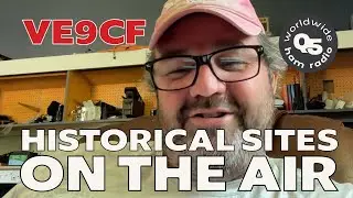 Historic Sites on the Air with Stuart VE9CF