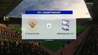 Fifa 23 - FC Blackpool vs Birmingham City - EFL Championship Match [Fifa 23 Gameplay] [PS4]