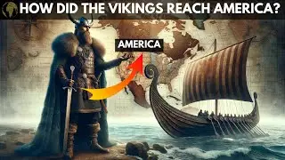 How did the Vikings Discover America before Columbus?