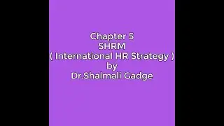 International HR Strategy by Dr Shalmali Gadge.