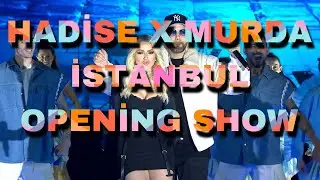 Hadise &  Murda Opening Show | Stage Directed by Ömer Yeşilbaş
