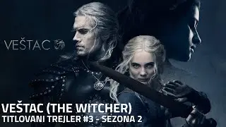 Ve&scaron;tac (The Witcher) druga sezona - titlovani trejler #3 [HD]
