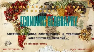 Free Geography Optional 2026 - Lecture 17:  #economicgeography #agriculturalgeography #agriculture