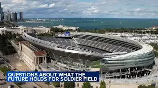 Future of Soldier Field uncertain with lack of public funding for Bears, new Fire stadium
