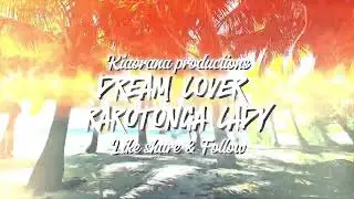 DREAM LOVER / RAROTONGA LADY / COOK ISLAND MUSIC