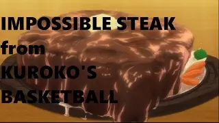 HOW TO MAKE IMPOSSIBLE STEAK from KUROKO'S BASKETBALL