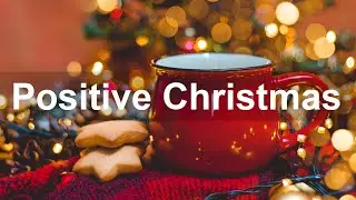 Positive Christmas Jazz Music - Happy Mood Christmas Bossa Nova and Holiday Jazz Music